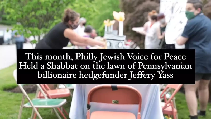 JVP_Philly_Shabbat_protest_Facebook_4_June_2021_Anissa_Weinraub_blames_Jeffrey_Yass_for_bankrolling_atrocities_in_Palestine_bg0Wac.mp4_#48