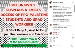 Urgent Rally Against MIT's Unjust Suspensions And Evictions - 5/8/2024
